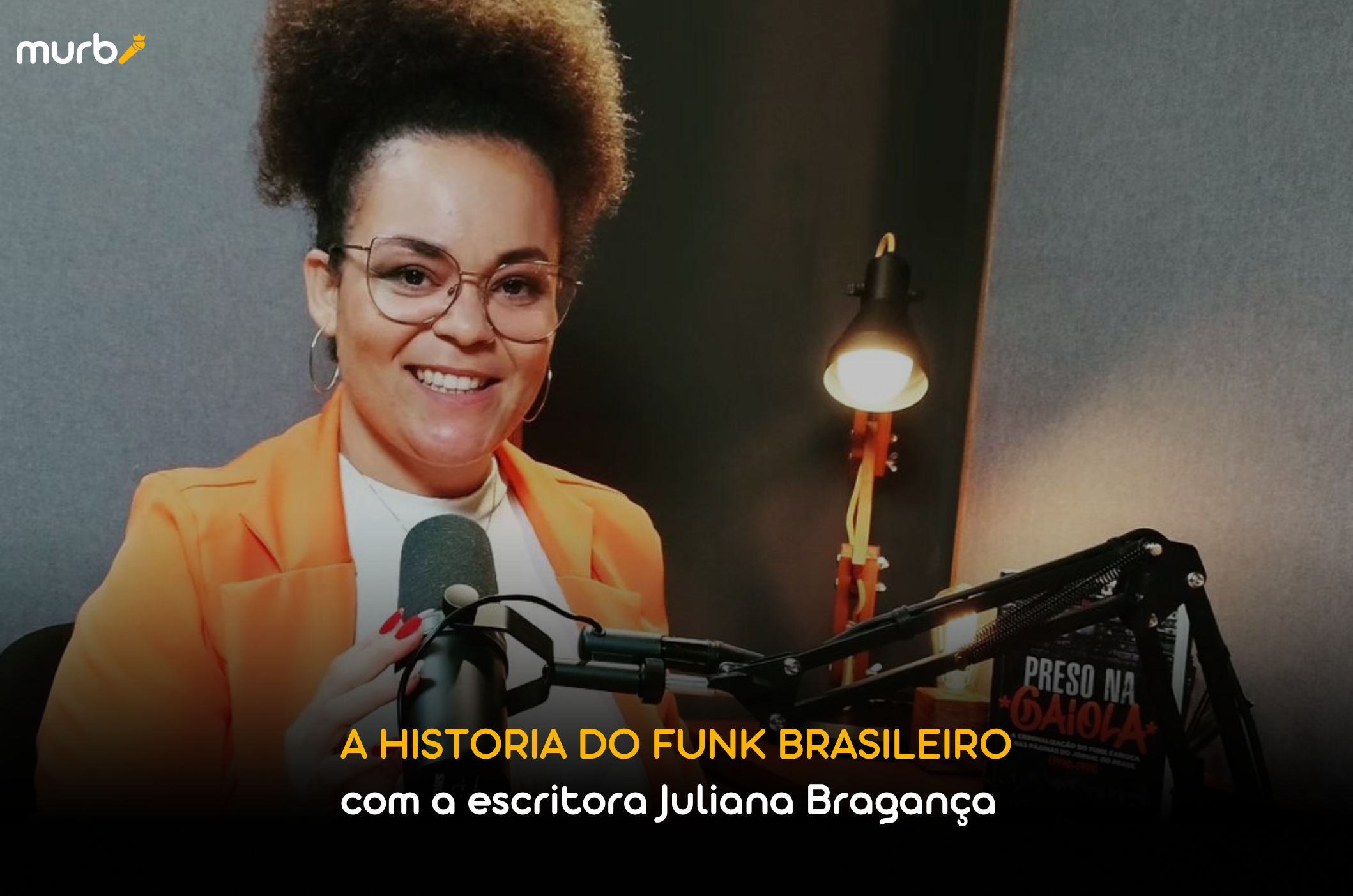 A História Do Funk Brasileiro com Juliana Bragança