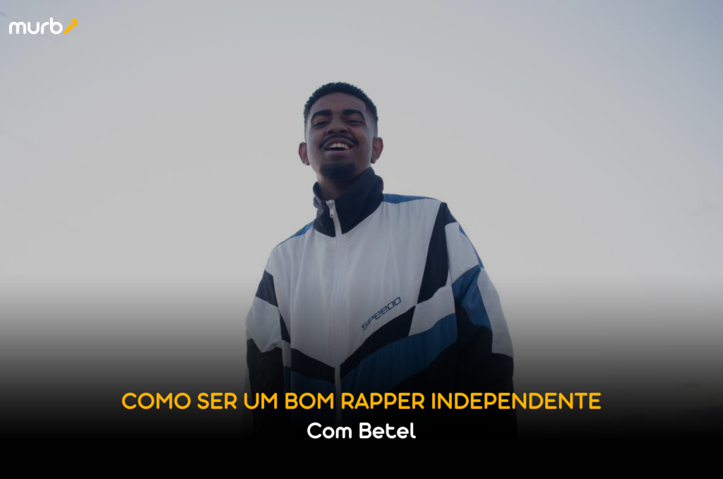 Como ser um bom Rapper Independente? Com Betel