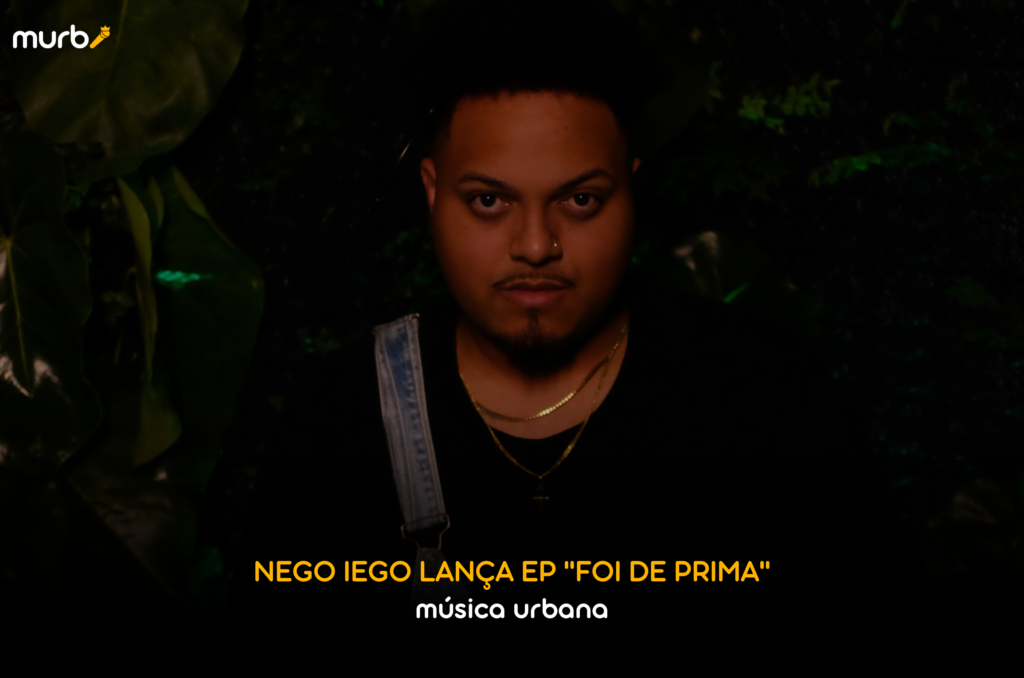 Nego Iego Lança EP "Foi de Prima": Um Novo Marco no Rap e R&B