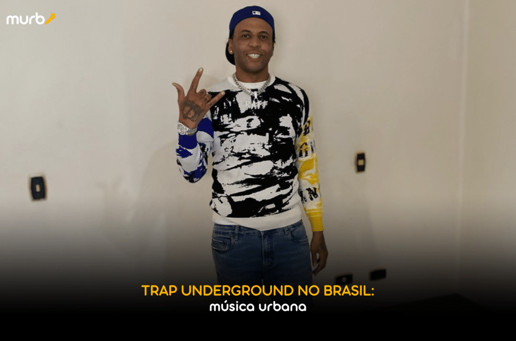 Trap Underground no Brasil: O Movimento Cultural que Está Dominando as Ruas e Plataformas Digitais