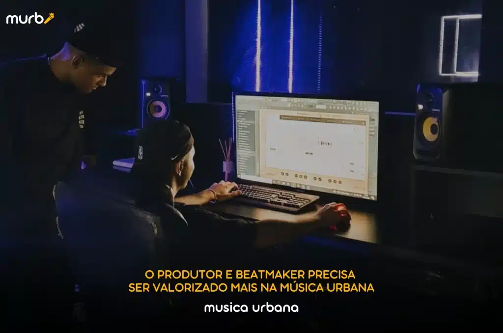 O produtor e beatmakerl precisa ser valorizado mais na música urbana