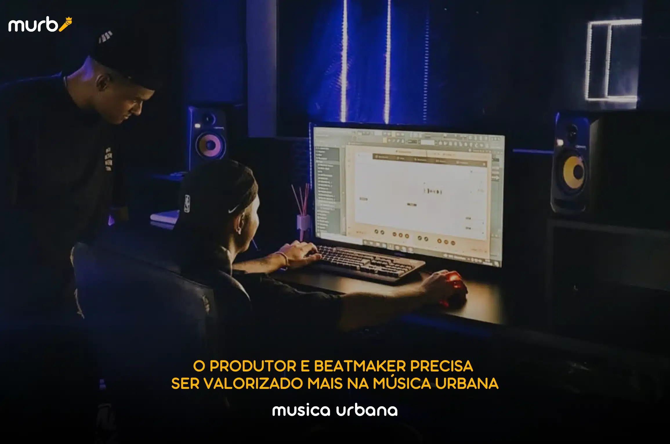 O produtor e beatmakerl precisa ser valorizado mais na música urbana