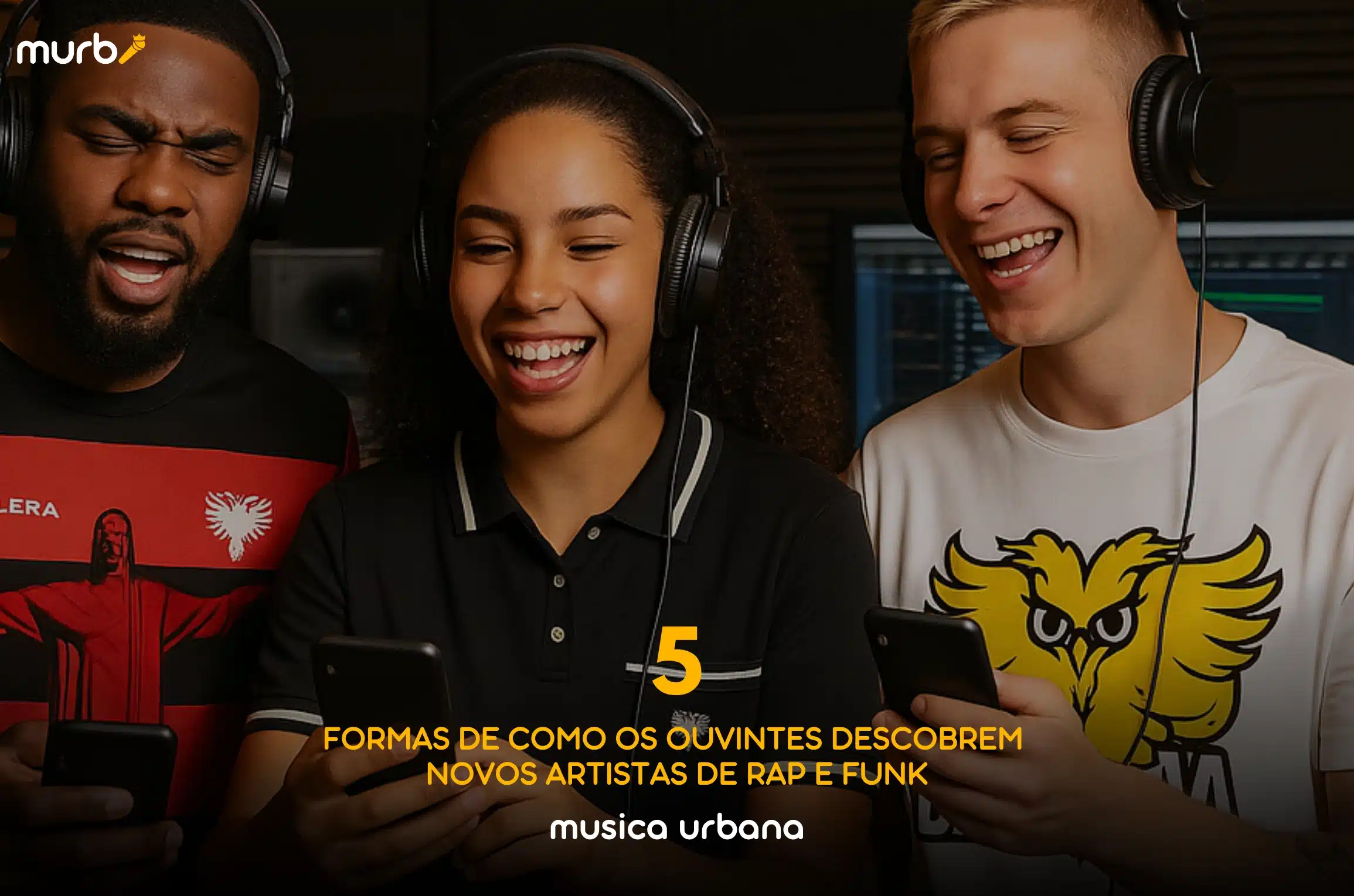 5 formas de como os ouvintes descobrem novos artistas de rap e funk