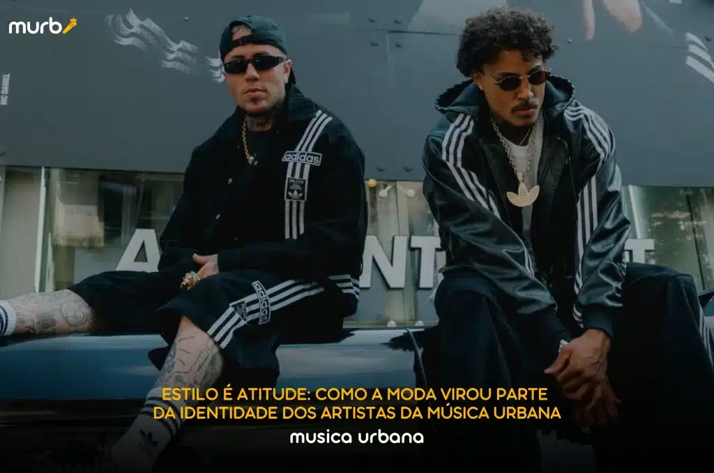 Estilo é atitude: como a moda virou parte da identidade dos artistas da música urbana