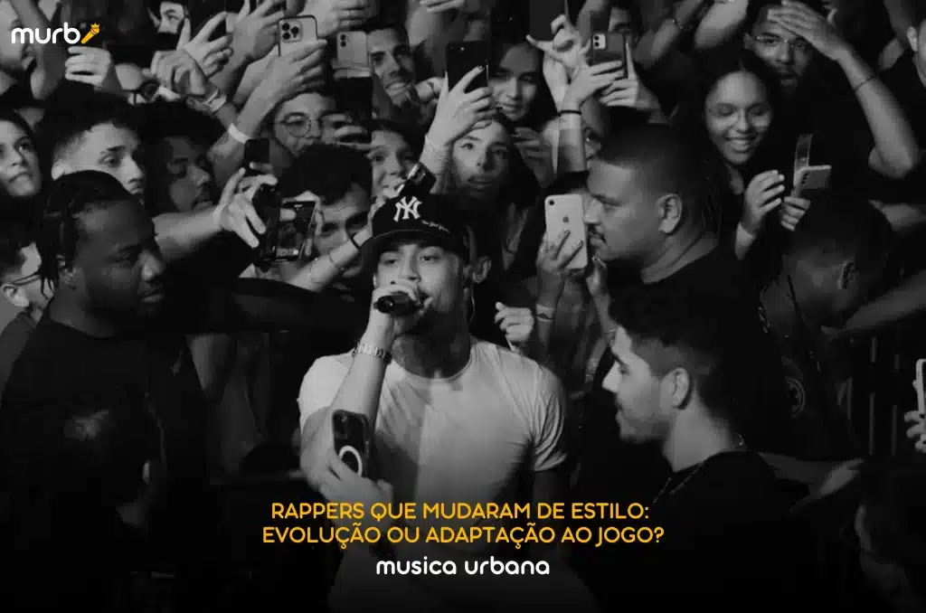 Rappers que mudaram de estilo: evolução ou adaptação ao jogo?