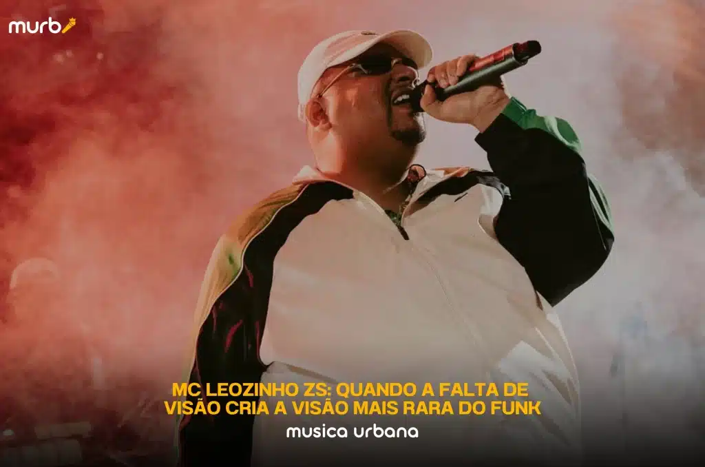 MC Leozinho ZS: Quando a Falta de Visão Cria a Visão Mais Rara do Funk