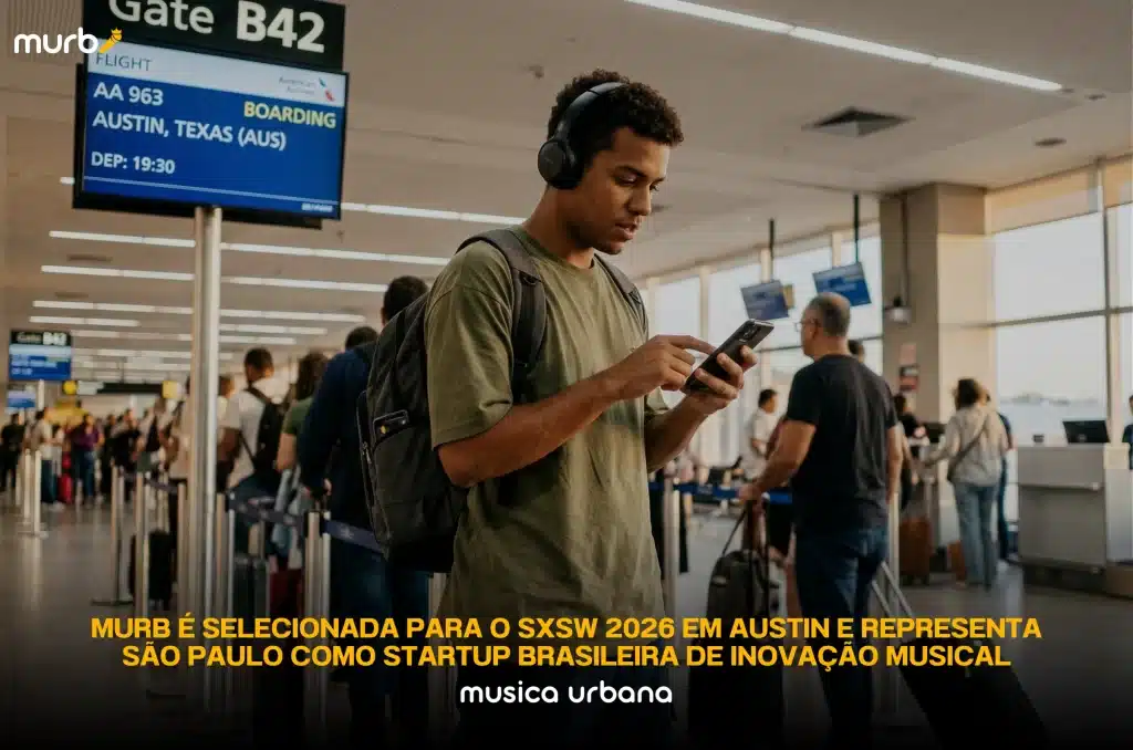 Murb é selecionada para o SXSW 2026 em Austin e representa São Paulo como startup brasileira de inovação musical