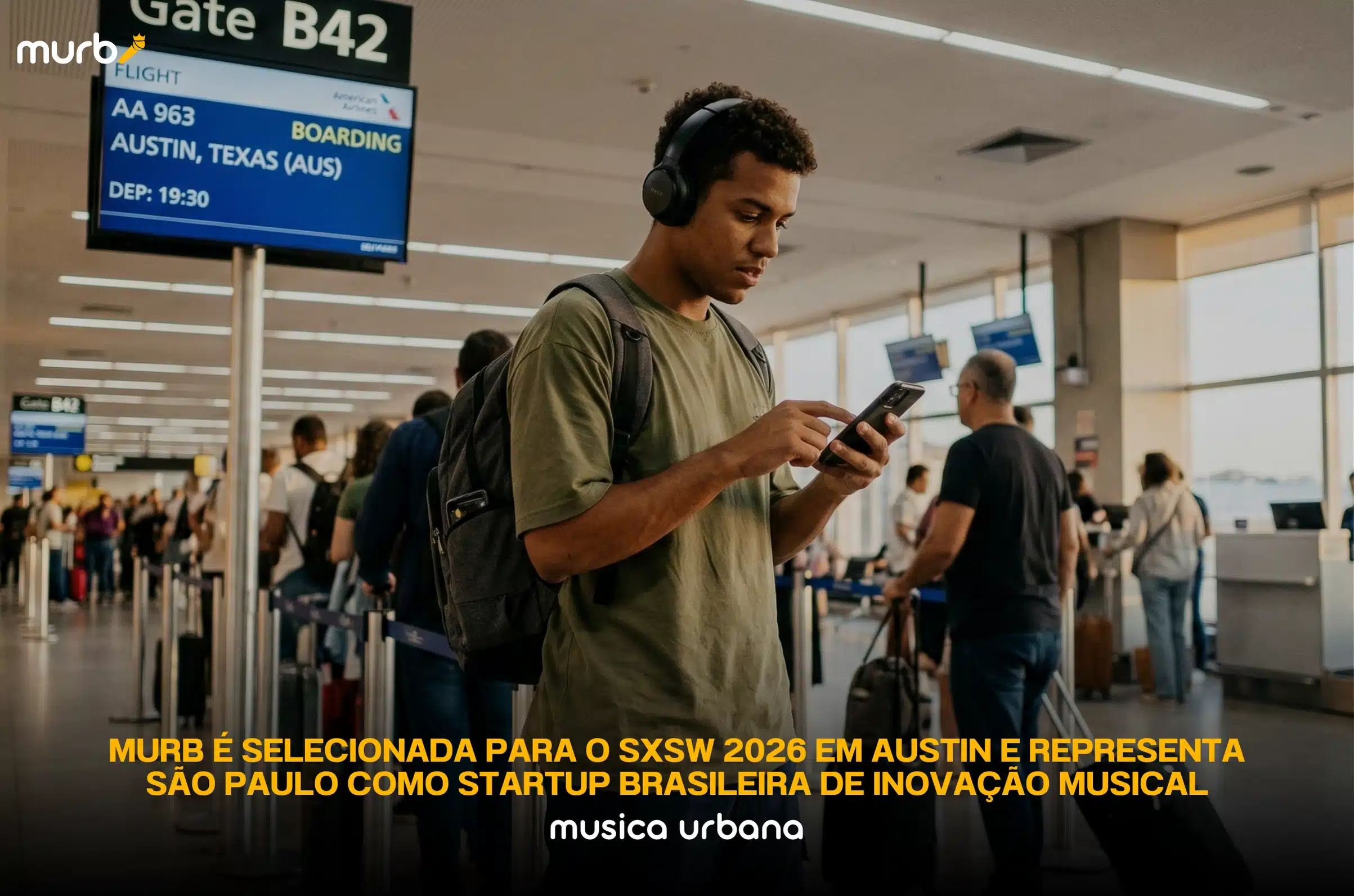 Murb é selecionada para o SXSW 2026 em Austin e representa São Paulo como startup brasileira de inovação musical